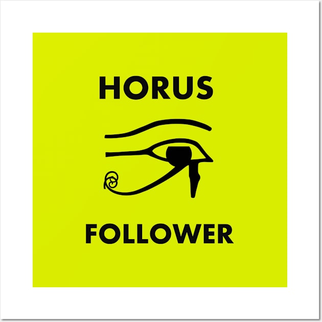 Horus Follower Wall Art by TwoMoreWords